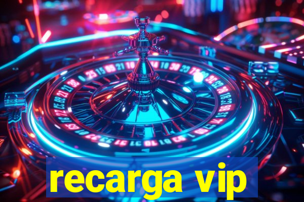 recarga vip